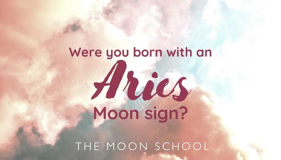 The Natal Aries Moon Sign: Qualities, Traits + Characteristics