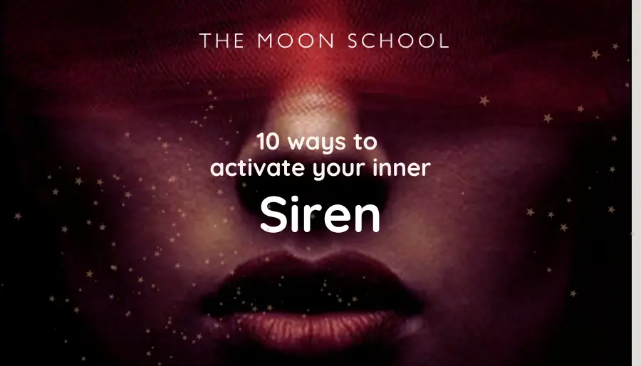 What is a Siren Woman? 10 Ways to Activate this Seduction Archetype