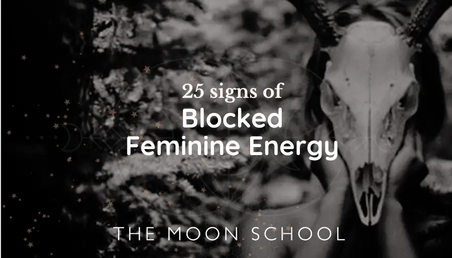 Woman with animal skull covering her face and words: 25 signs of blocked feminine energy