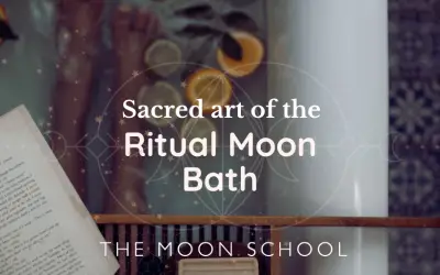 Sacred Art of the Moon Bath: Cleanse and Clarify with Lunar Energy