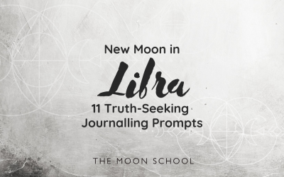 11 Truth-Seeking Journal Prompts for the Libra New Moon (6th October, 2021)