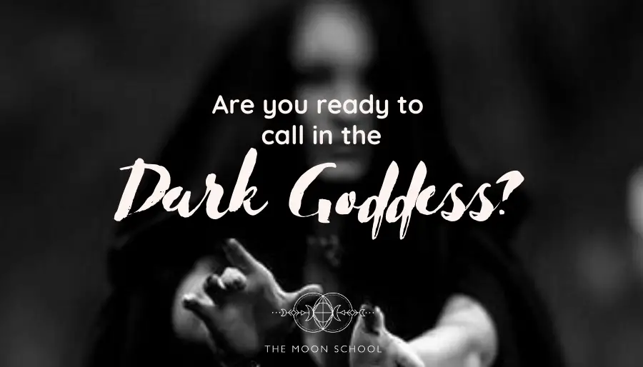 10 ways you can work with the Dark Goddess (and is She for you?)