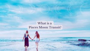 Women on a beach with text: What does it mean if the Moon is in Pisces?