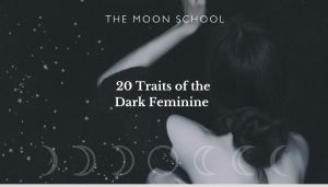 20 Dark Feminine Traits text on dark background of woman in black dres