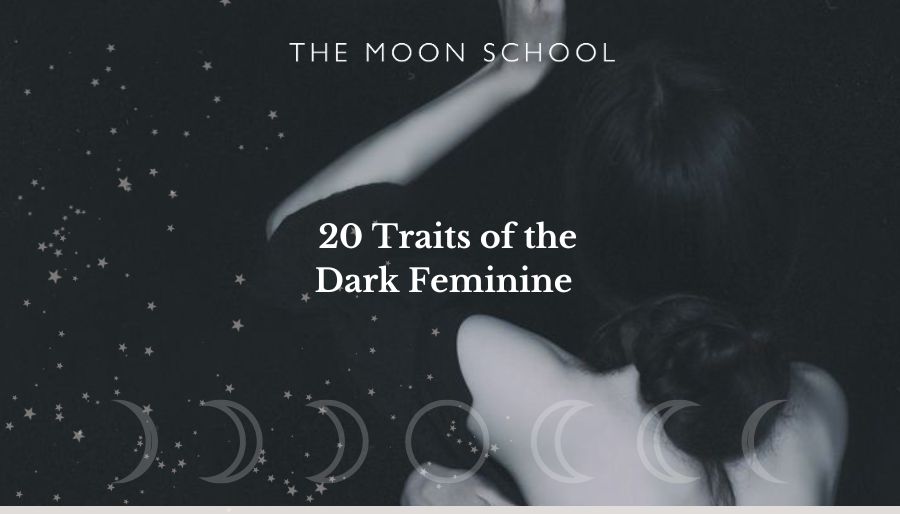 20 Dark Feminine Traits, and How to Awaken them in Your Life