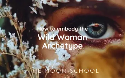 BEST Ways to Embody the Huntress / Wild Woman Archetype (New for 2024)