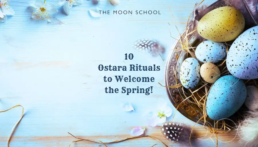 10 Fabulous Ostara Rituals to Celebrate Spring Equinox 2025