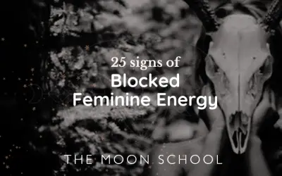 25 Signs of Blocked Feminine Energy and How to Free the Flow…