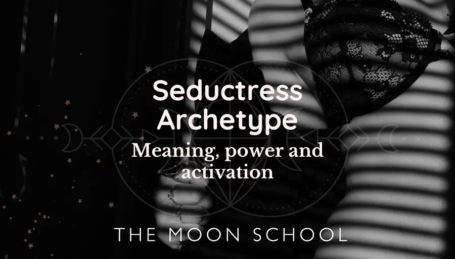The Seductress Archetype: Discover her Meaning and Power