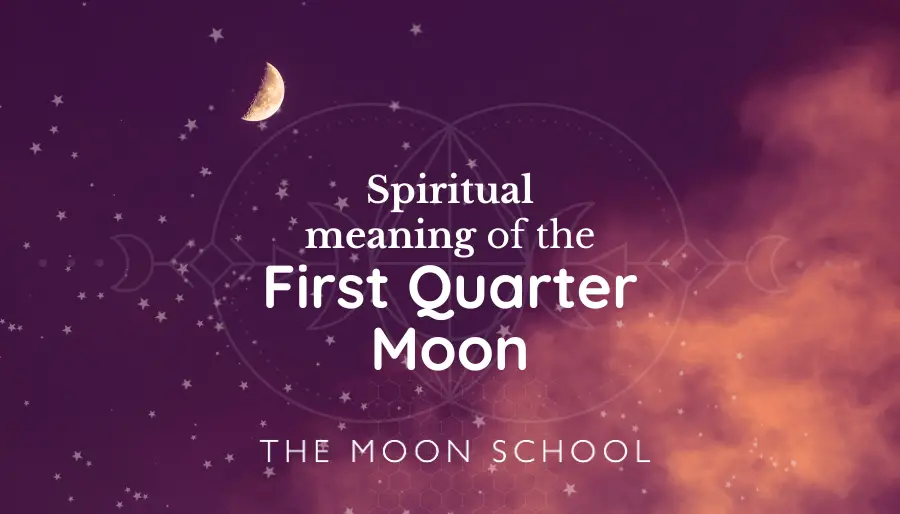 Spiritual Meaning of the First Quarter Moon in 2024