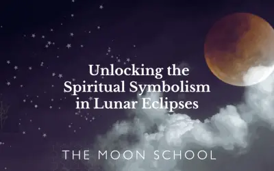 10 Most Important Spiritual Aspects of Lunar Eclipse Symbolism