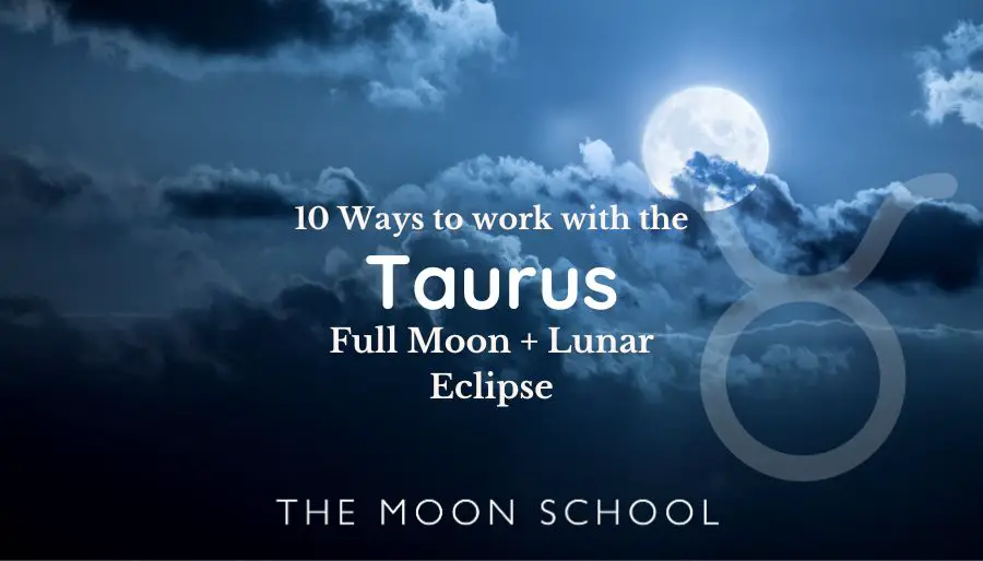 10 Ways to Gracefully Get Through the Taurus Full Moon + Lunar Eclipse on Oct 28, 2023