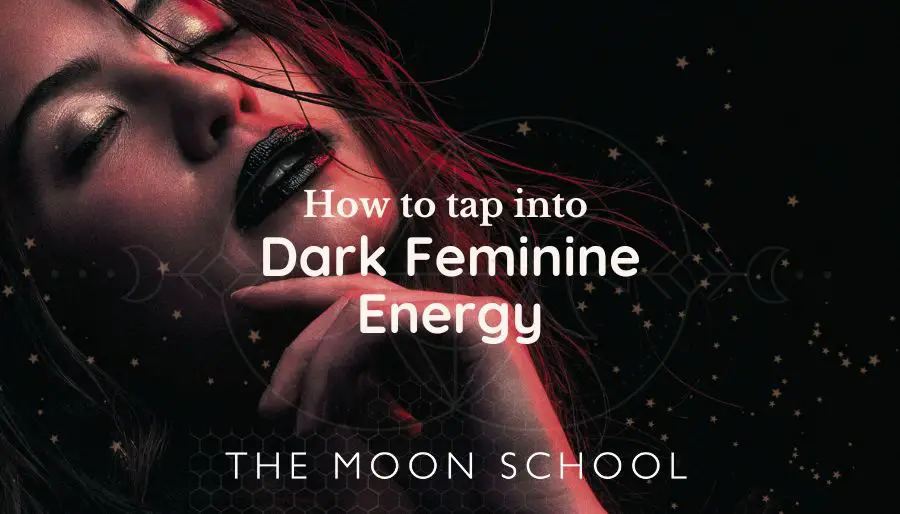 Dark Feminine Energy: Meaning, Traits, & More