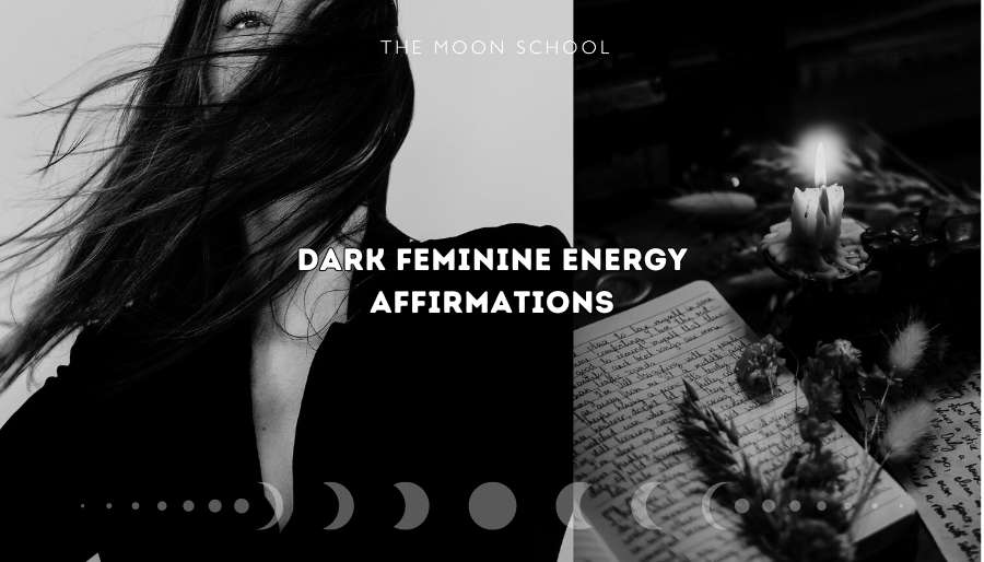 100 Dark Feminine Energy Affirmations to Activate Your Inner Siren