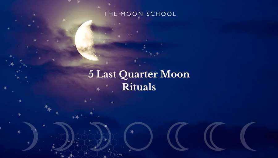 Half Moon in a dark sky with text: 5 Last Quarter Moon Rituals