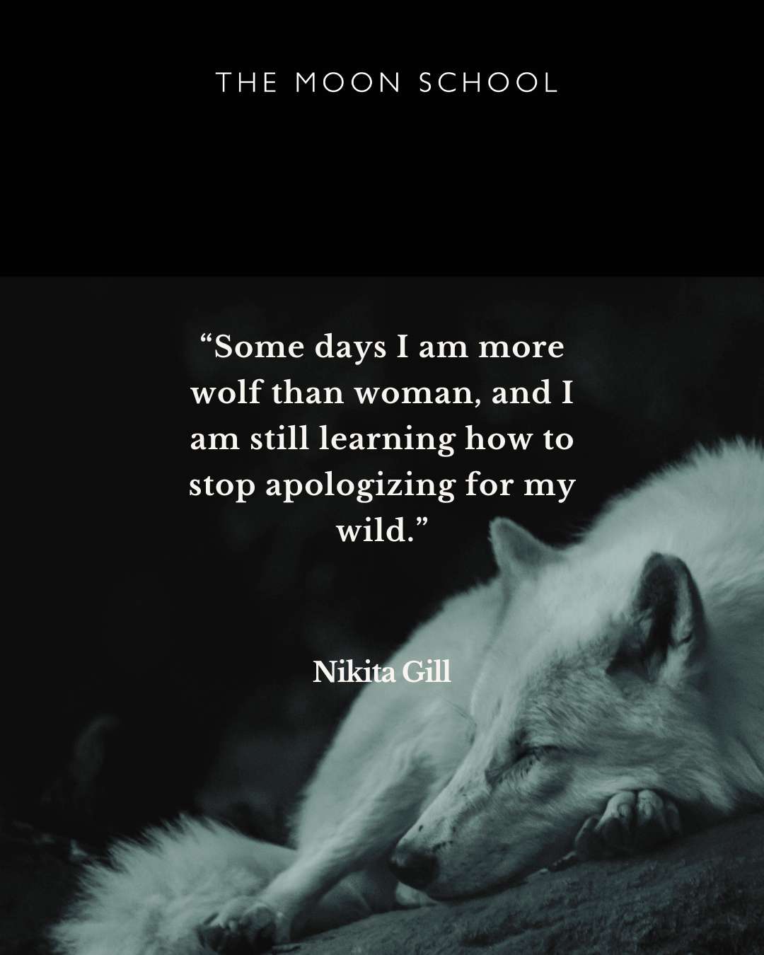 Some days I am more wolf than woman Nikita Gill Quote Artemis Goddess of the hunt