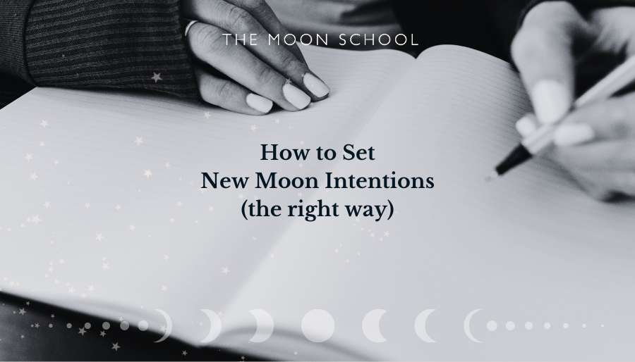 How to Set New Moon Intentions (the right way)