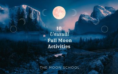 10 Unusual Full Moon Activities for Spiritual & Personal Growth
