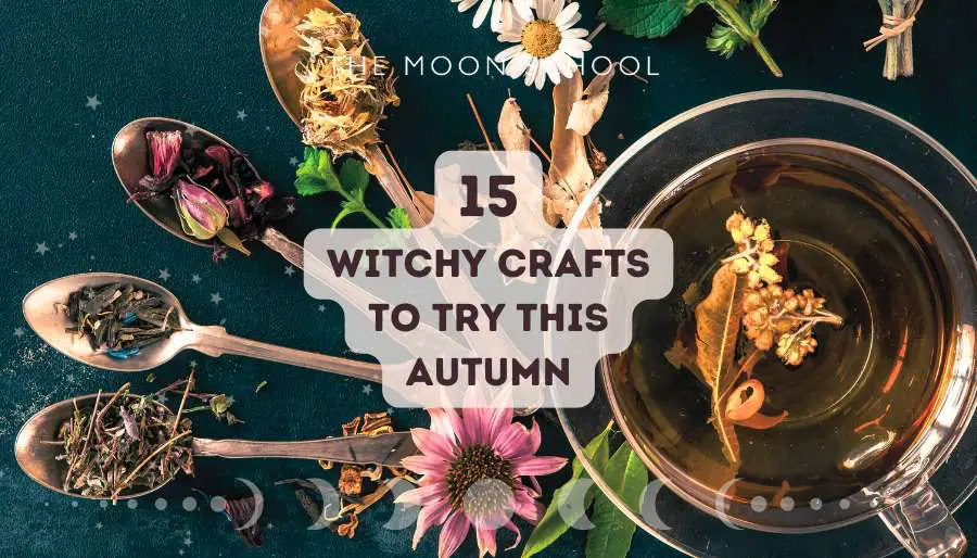 Artful photo of dried herbs and flowers on teaspoons with text: 15 Witchy Crafts to try this Autumn