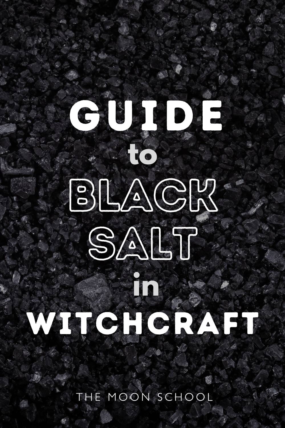 Guide to Black Salt in Witchcraft text on a background of witches black salt