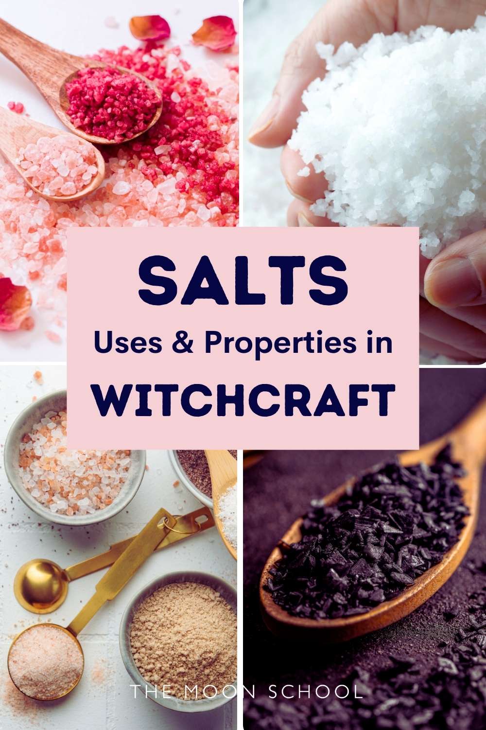 collage with 4 types of salt used in witchcraft: himalayan pink salt, sea salt, herbal salt and black salt
