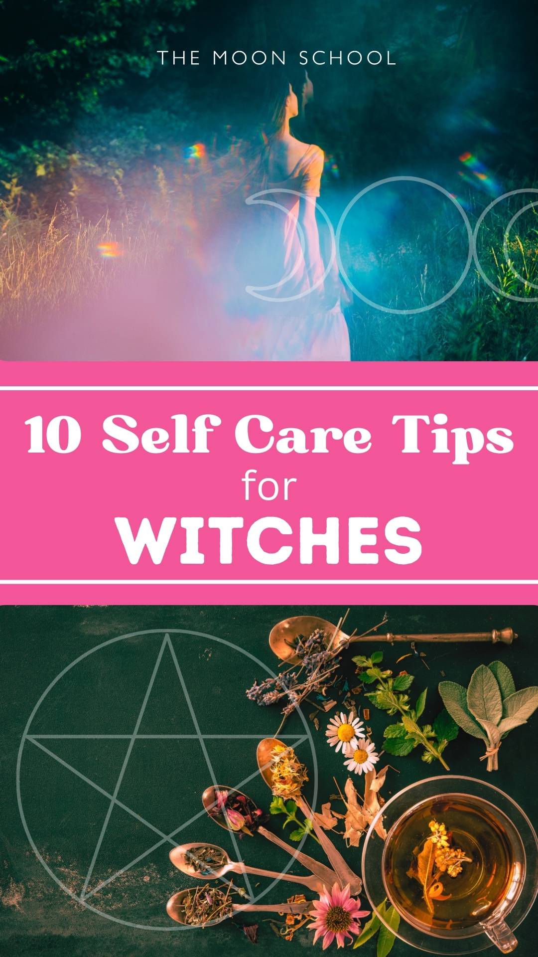 WItches self care tips over an image of a spiritual witch with rainbow lights and pentacle on a herbal altar