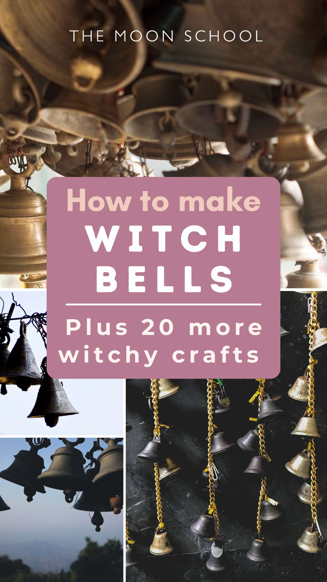 Collage pin with images of witch bells + 20 more witchy crafts