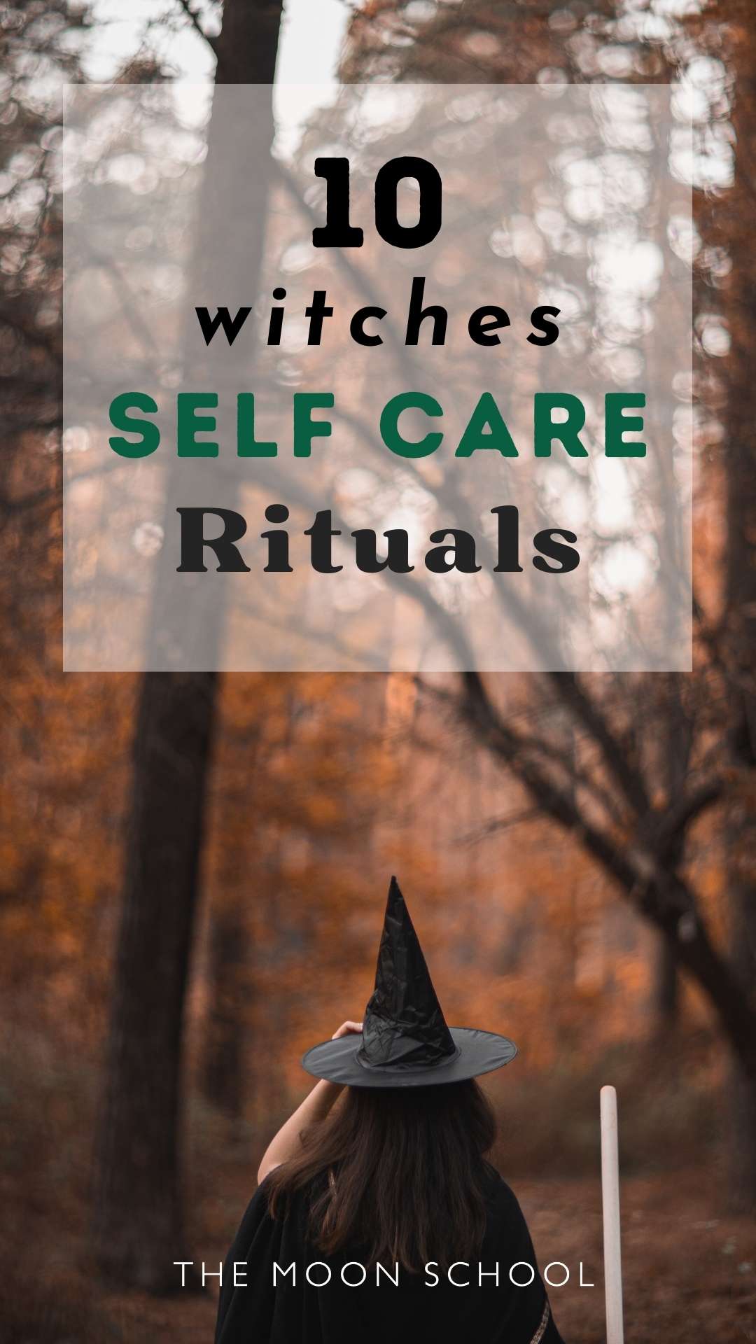 Autumn forest witch with 10 witches self care rituals in black and green text