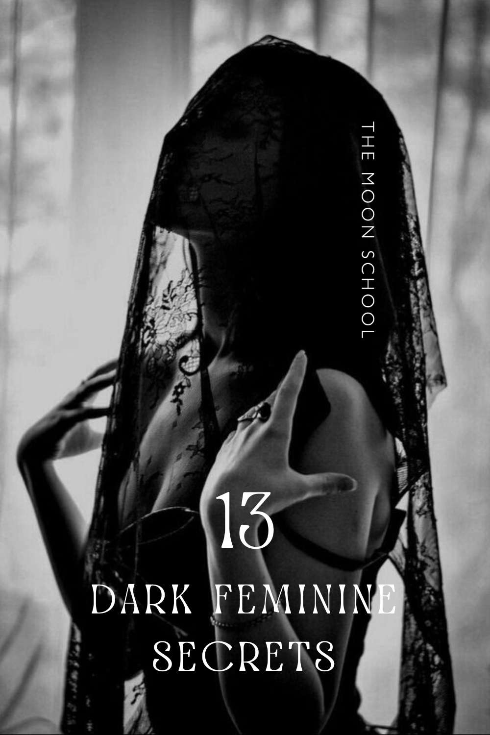 Dark feminine woman in a black veil with !3 dark feminine secrets text