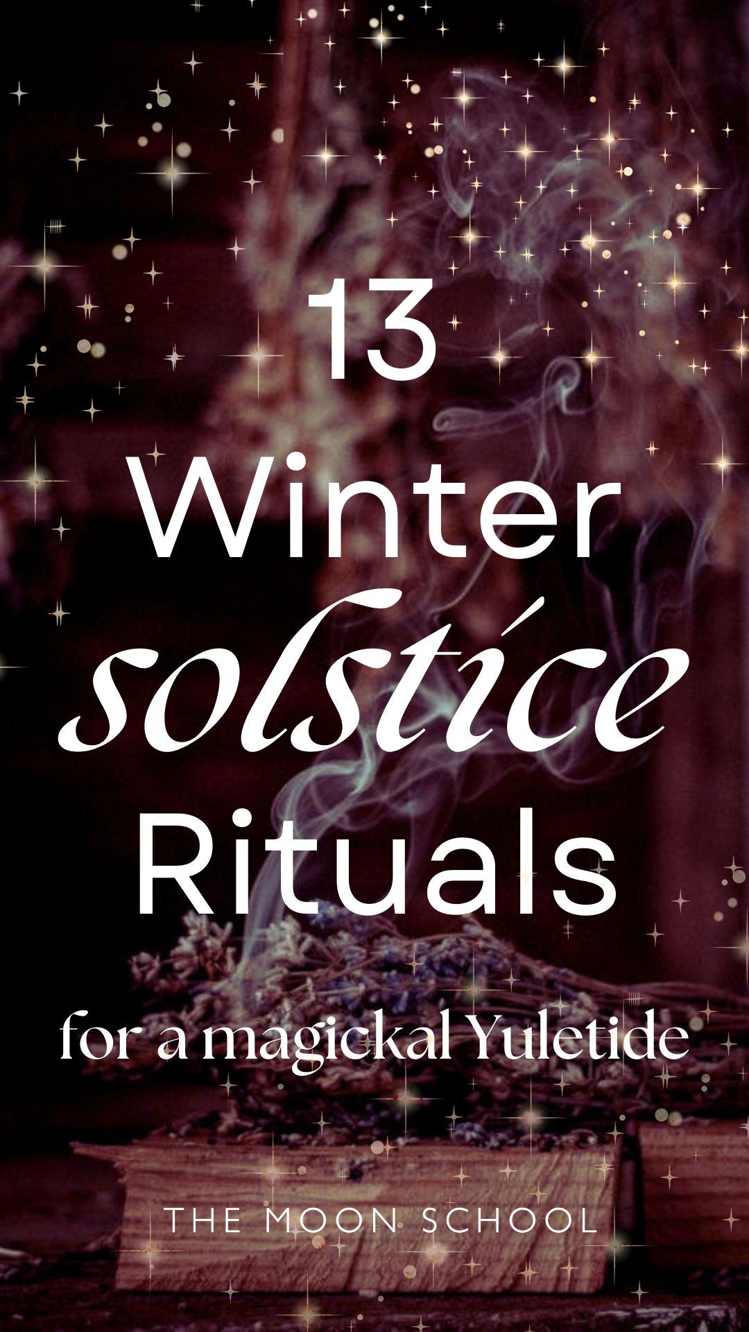 Yule incense burning with text: 13 winters solstice rituals