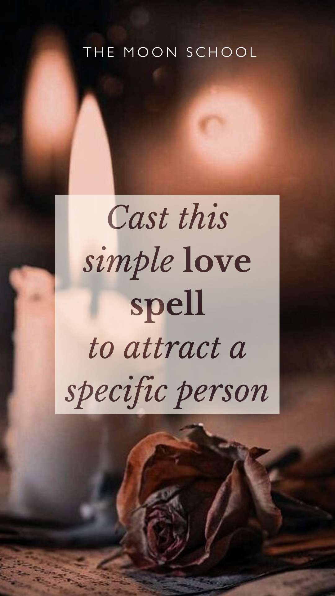 Candle magick spell for love to attract a specific person
