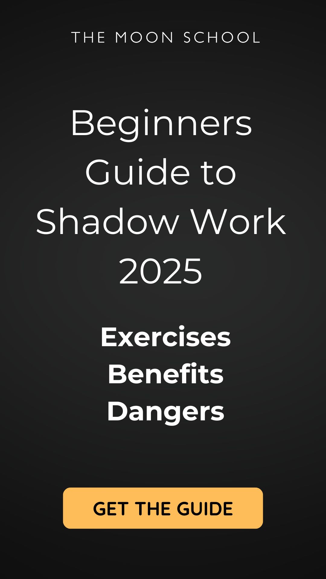 Black Pin with bold, clear white text: Beginners Guide to Shadow Work 2025, Exercises, benefits, dangers