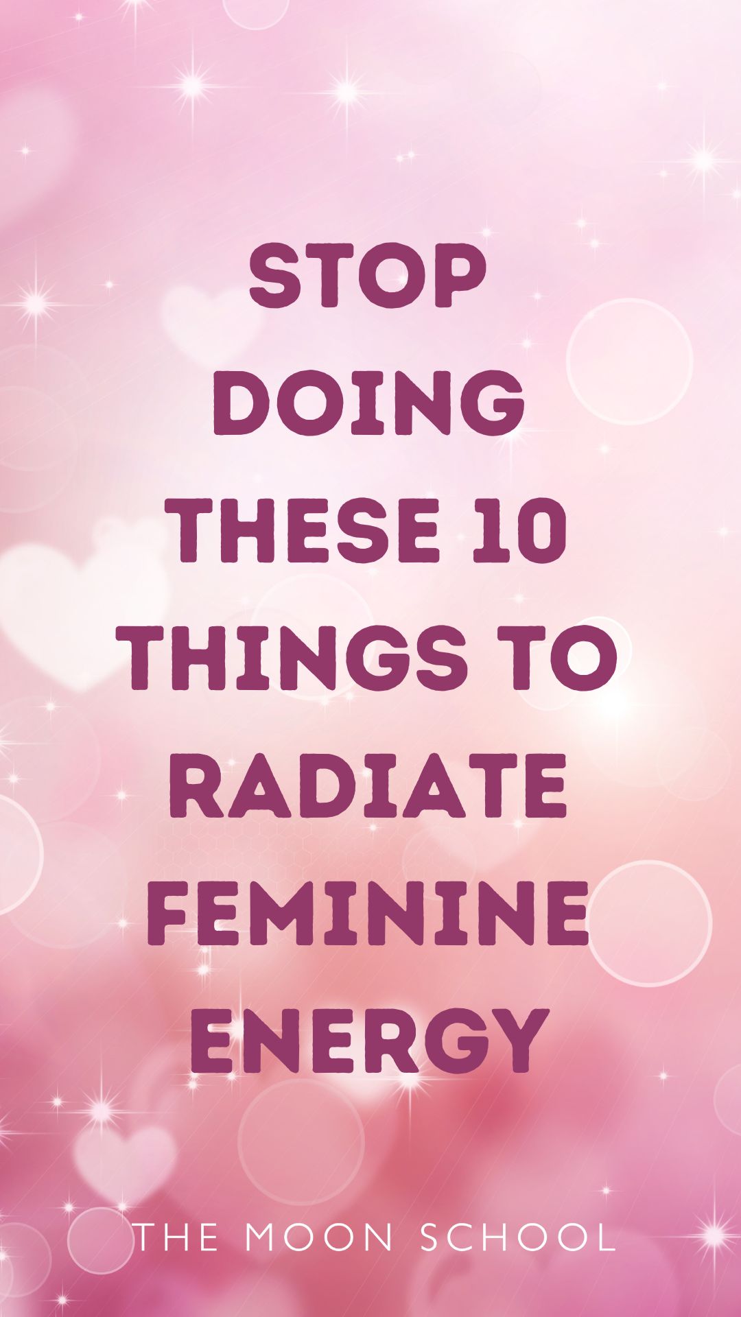 Pink feminine background PIN with text: Stop Doing these 10 things to radiate Feminine Energy