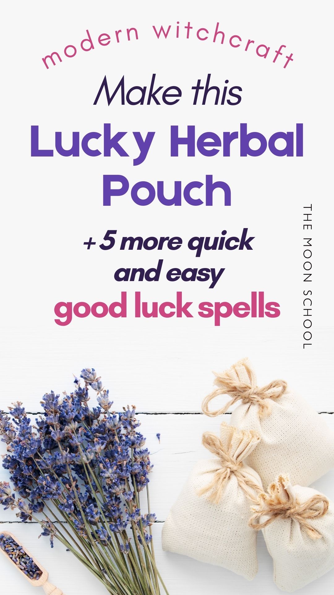 Herbal pouch charm for good luck on a minimalist background with lavender flowers and tect: Make this lucky herbal ouch + 5 more quick and easy good luck spells 
