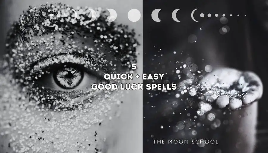 collage of good luck aesthetic in black and white, showing a Magick eye and a handful of glitter with text: 5 quick and easy good luck spells