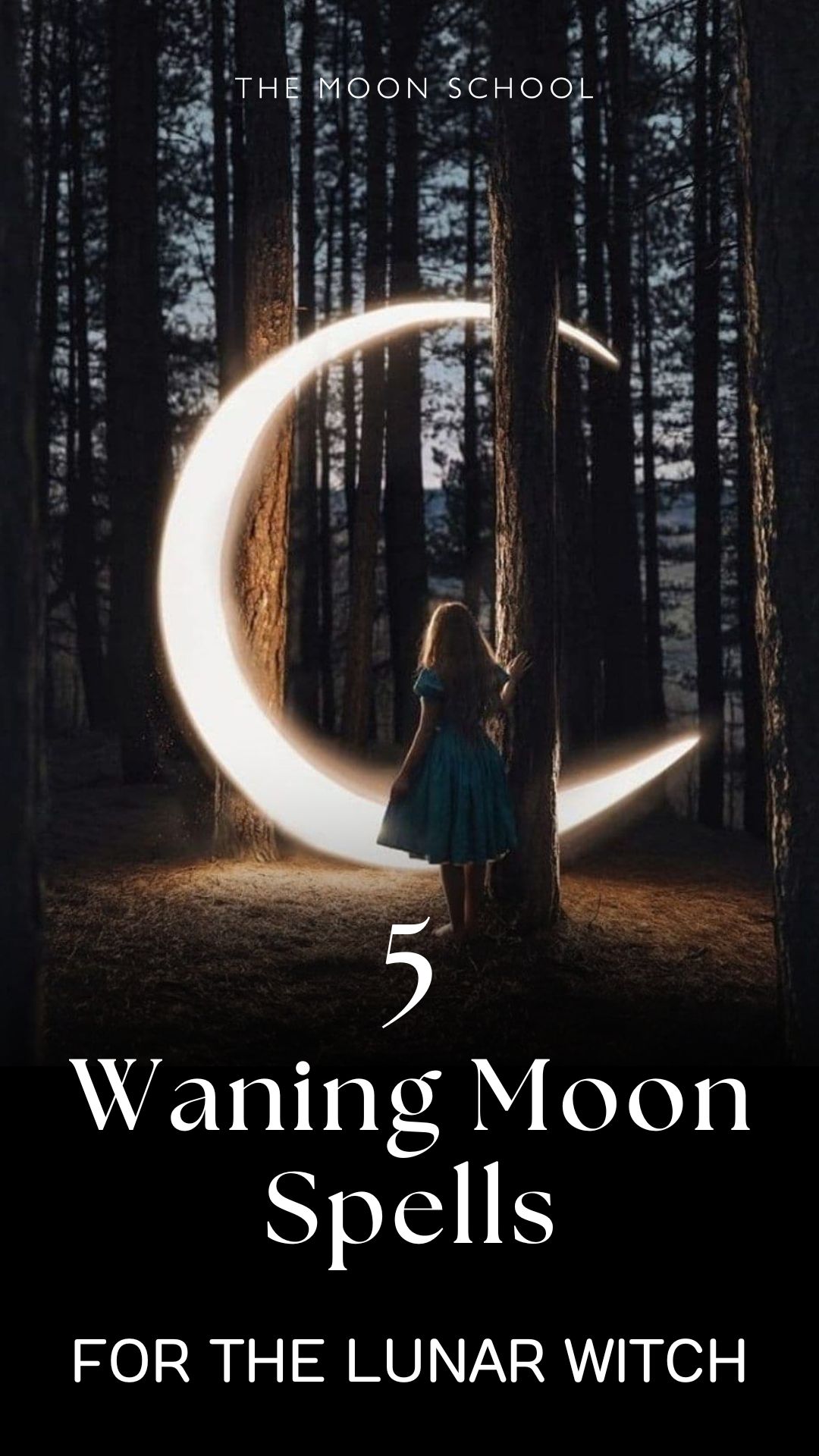 A Moon witch in a forest with a huge waning crescent Moon and text: 5 waning Moon spells for the lunar witch