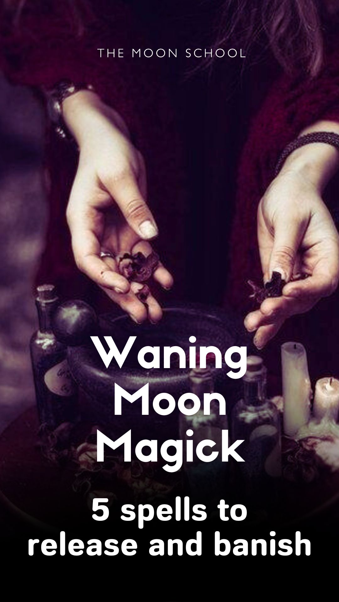 Close up of witch's hands performing a witchcraft spell with text: waning Moon magick in white