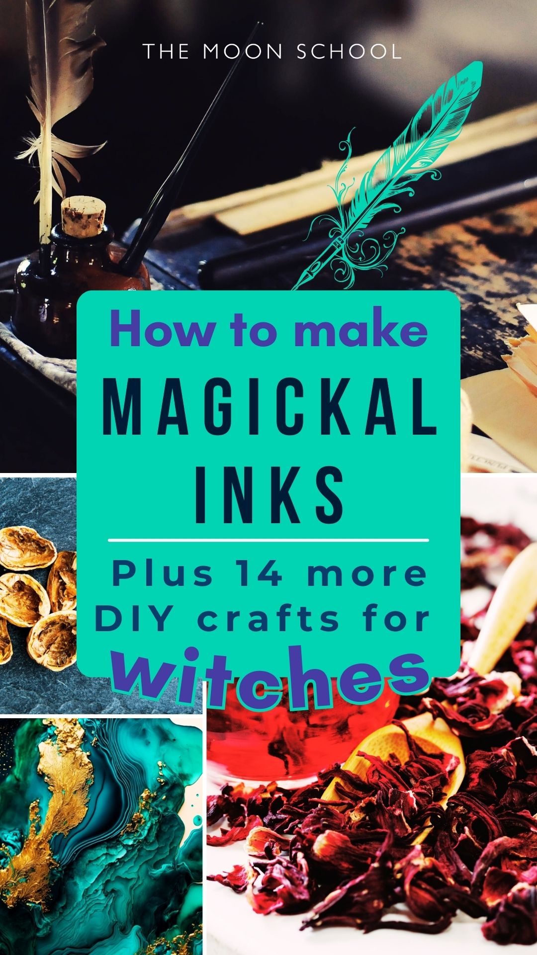 Image collage of botanical ingredients for magickal Ink and text: How to Make Magickal Ink plus 14 more DIY crafts for witches