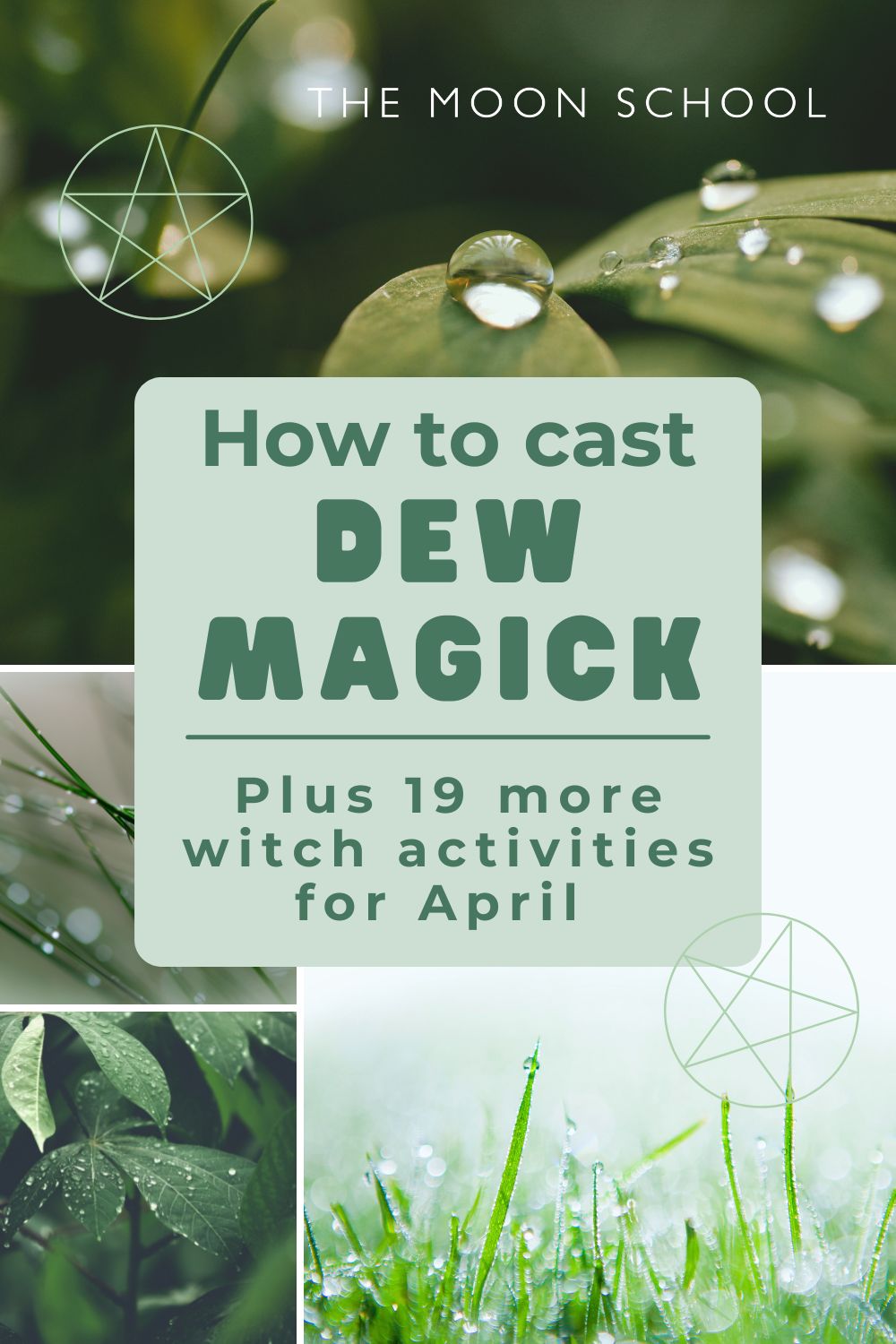 Collage pin showing magickal dew drops on green leaves to be used in water magick spells