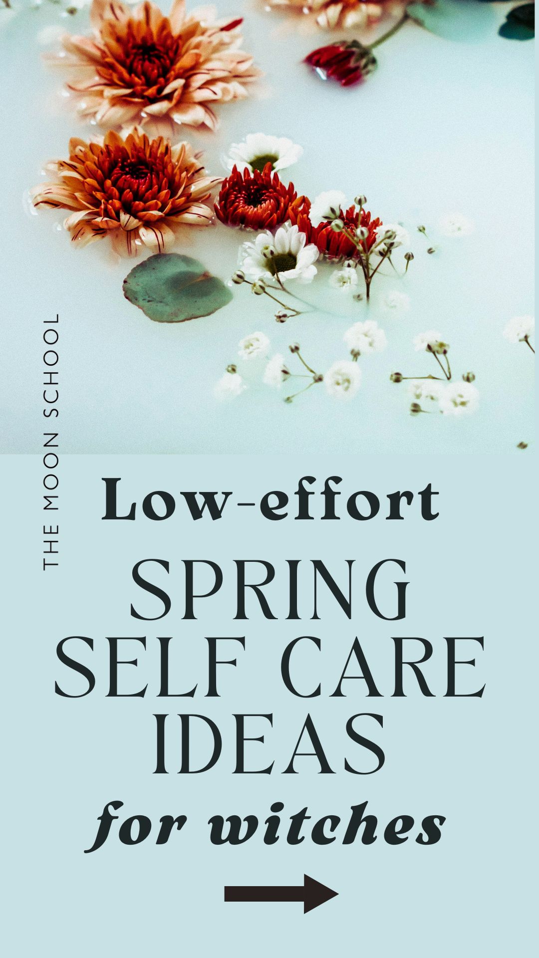 Beautiful photo of ritual bath water with flowers and text: Low effort Spring Self Care Ideas for witches