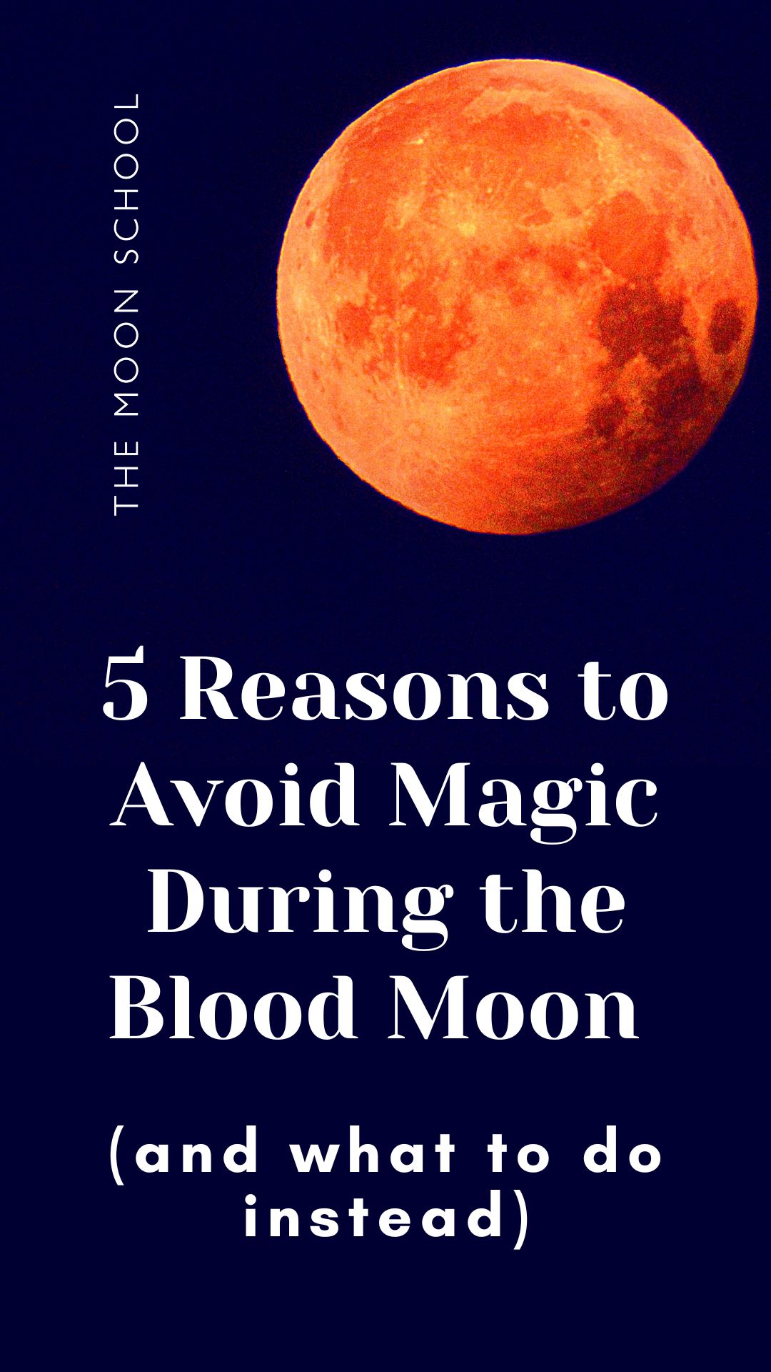 Red full Moon lunar eclipse in a dark sky, with title text: 5 Reasons to Avoid Magic During the Blood Moon