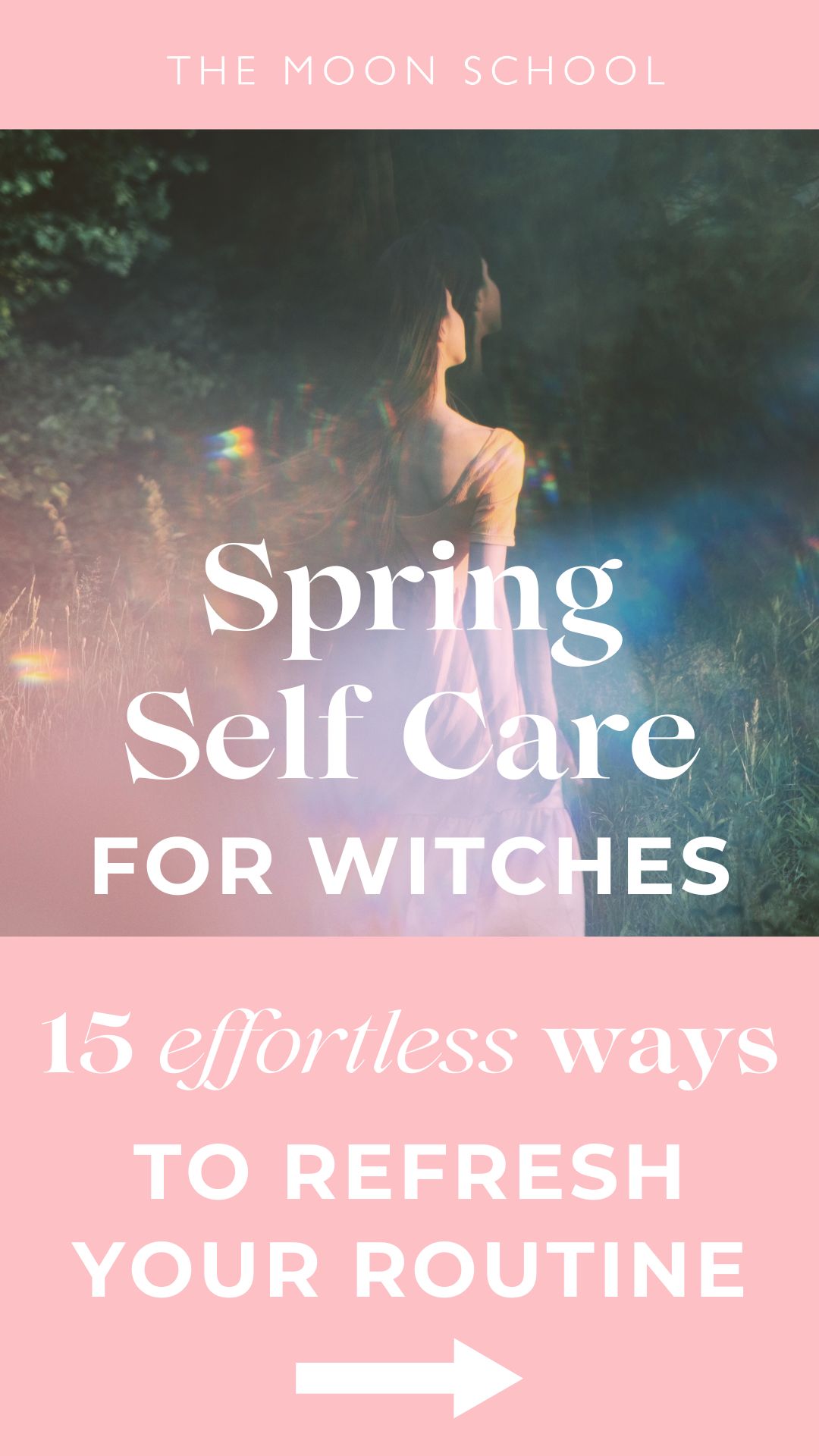 WItchy woman outside in a mystical atmosphere with text: Spring Self Care for Witches: 15 Effortless ways to refresh your routine