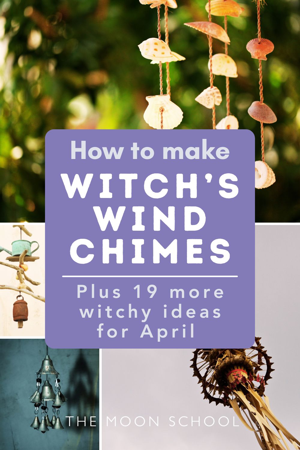 Collage pin of witch's wind chimes with 19 more witchy activities for april