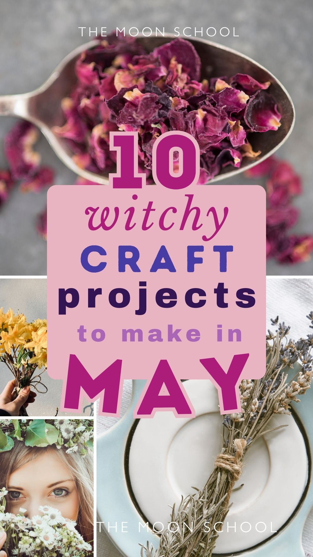 Collage pin of witchy craft ideas to make in may including: Beltane flower crown, Rose petal divination cards, dried flowers, infused honey