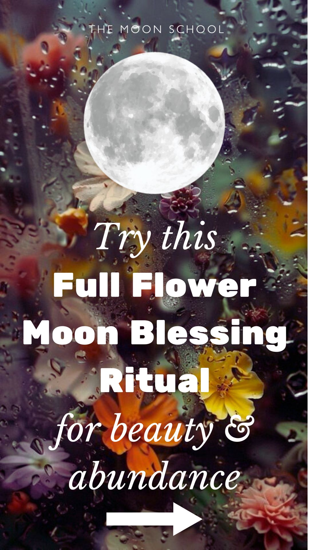 Full flower moon aesthetic with "Try this Full Flower Moon Blessing Ritual for beauty & abundance"