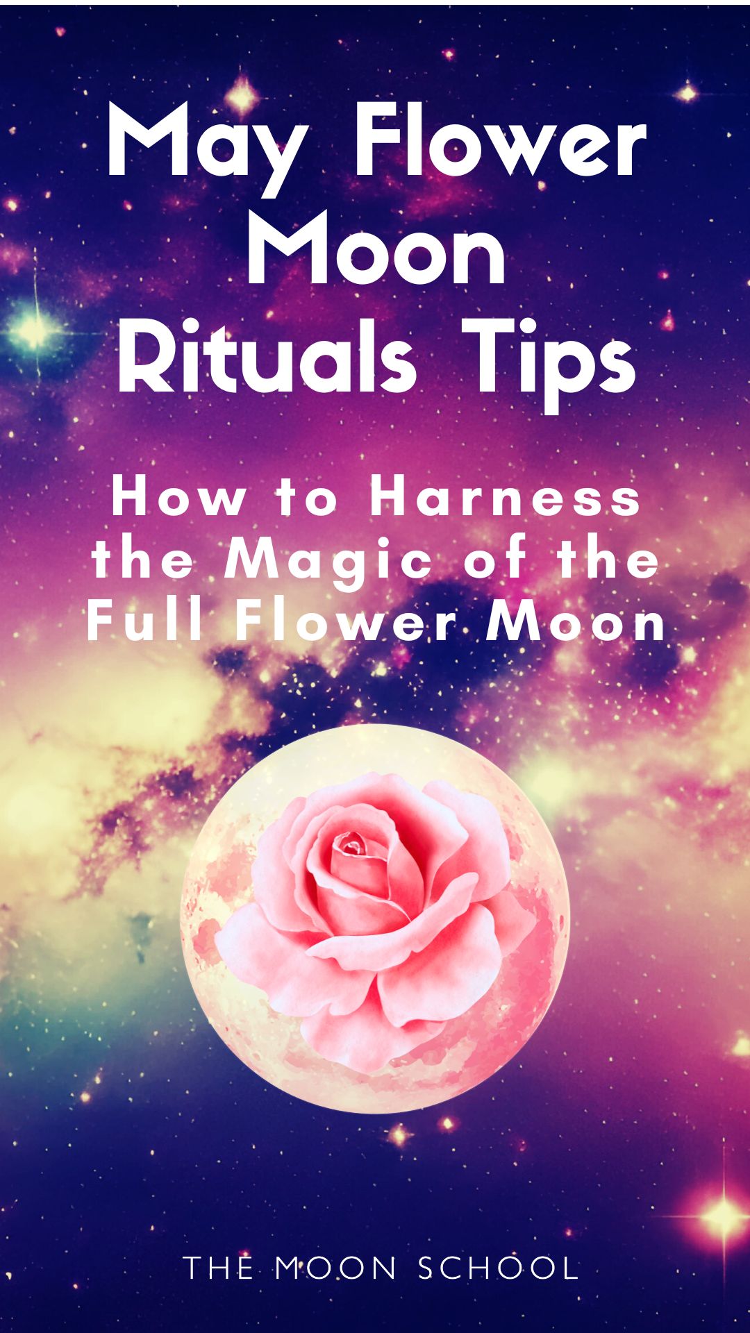 Cosmic, celestical full flower moon aesthetic with May Flower Moon Ritual Tips title