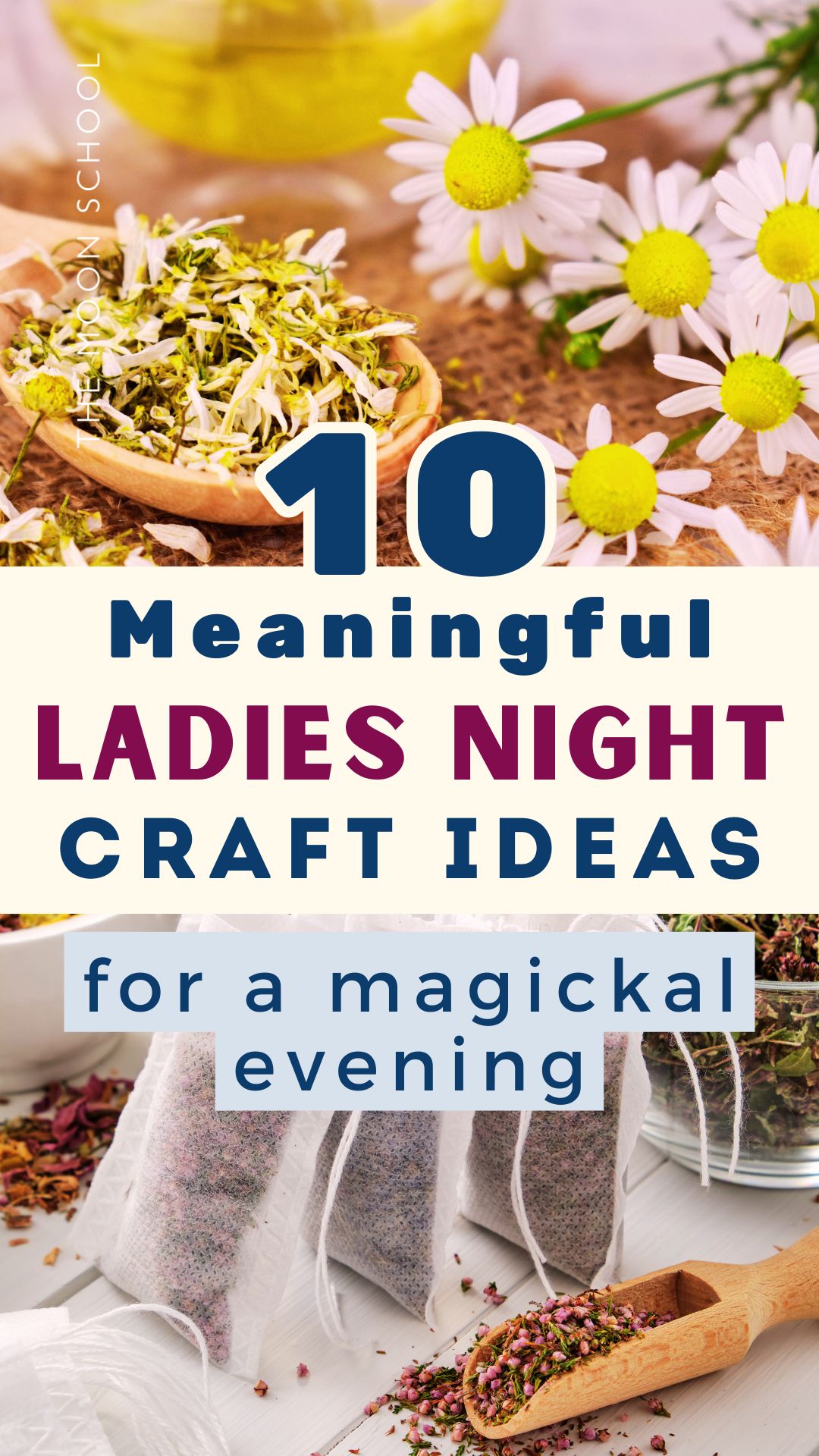 Herbal crafting and DIY tea blends with title: 10 meaningful ladies night craft ideas for a magickal evening