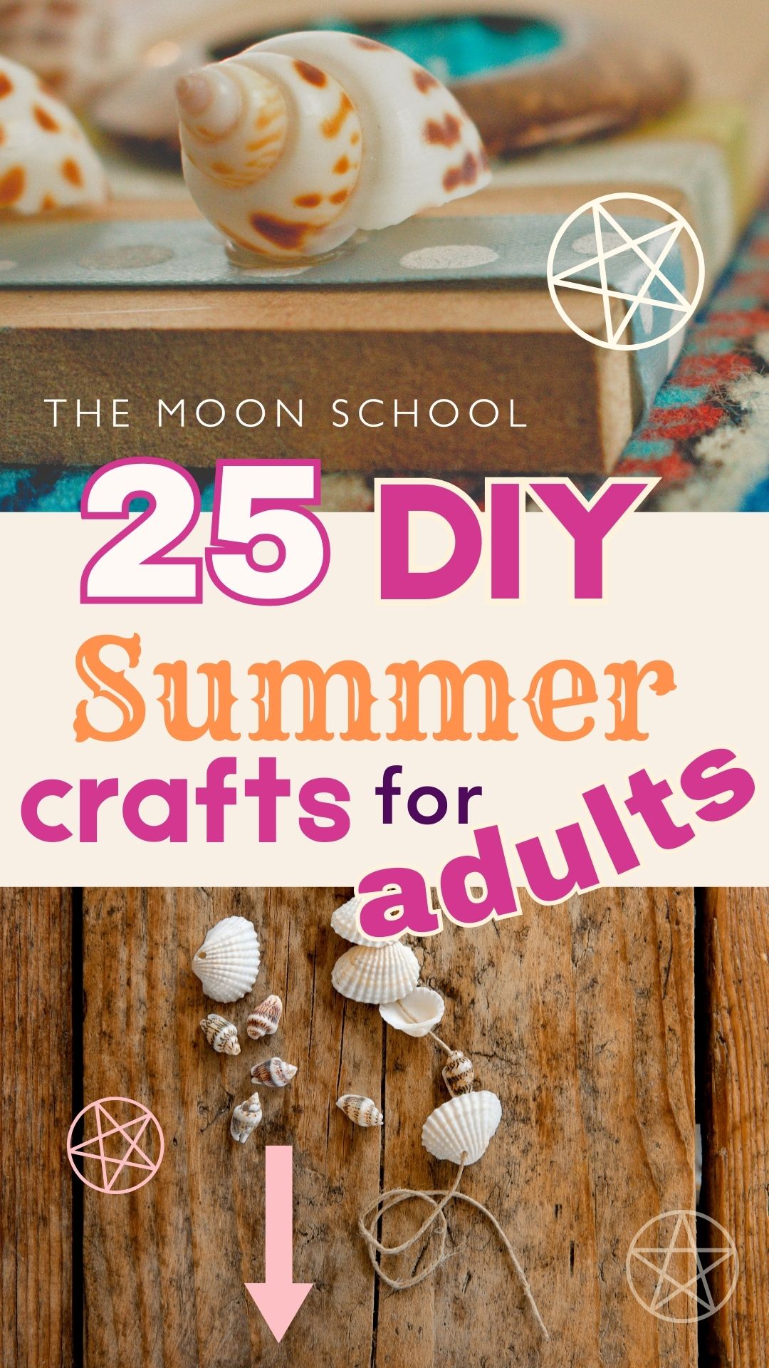Summer craft pin seashell DIY project aesthetic with title: 25 DIY summer crafts for adults