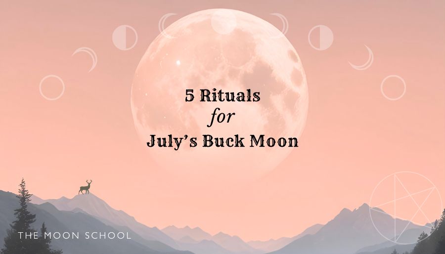 Buck Moon rising over a mountain in July with text 5 Rituals for July's Buck Moon