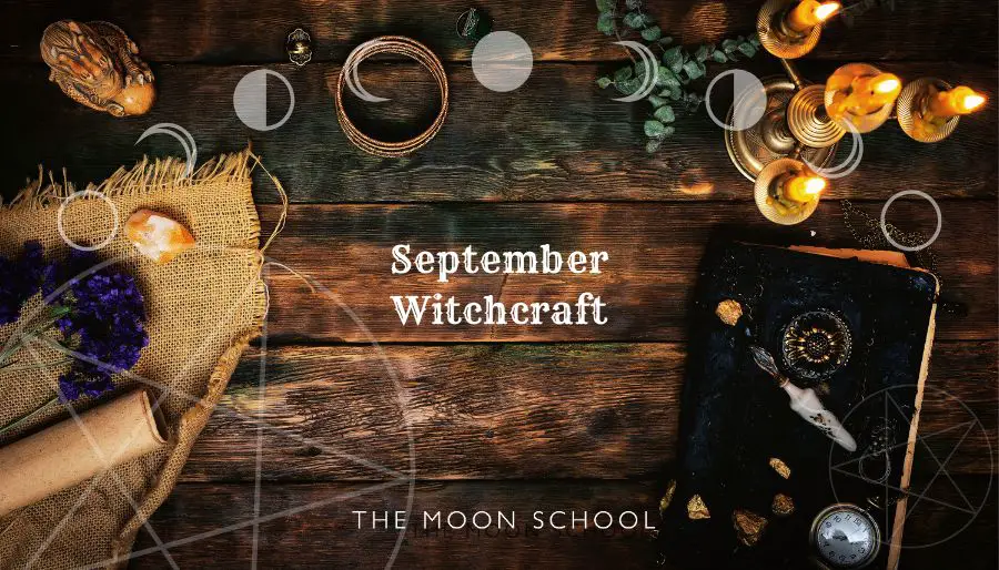 September Witchcraft: 20 Spells, Rituals, Tips & Tasks for the Equinox Witch